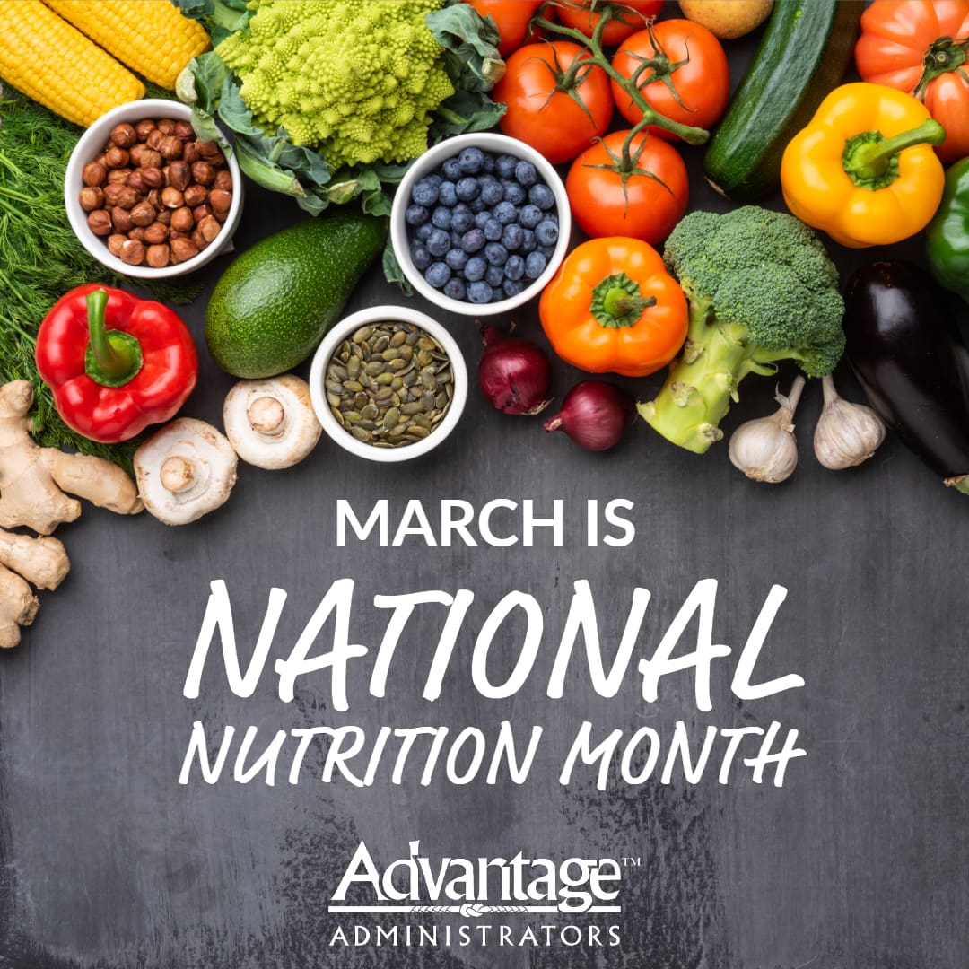 National Nutrition Month Advantage Administrators