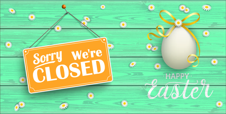 Closed for Easter - Advantage Administrators