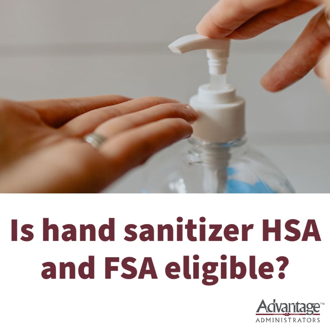 Hand Sanitizer Eligibility Advantage Administrators